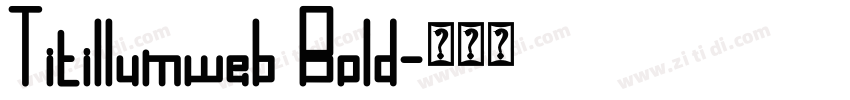 Titillumweb Bold字体转换